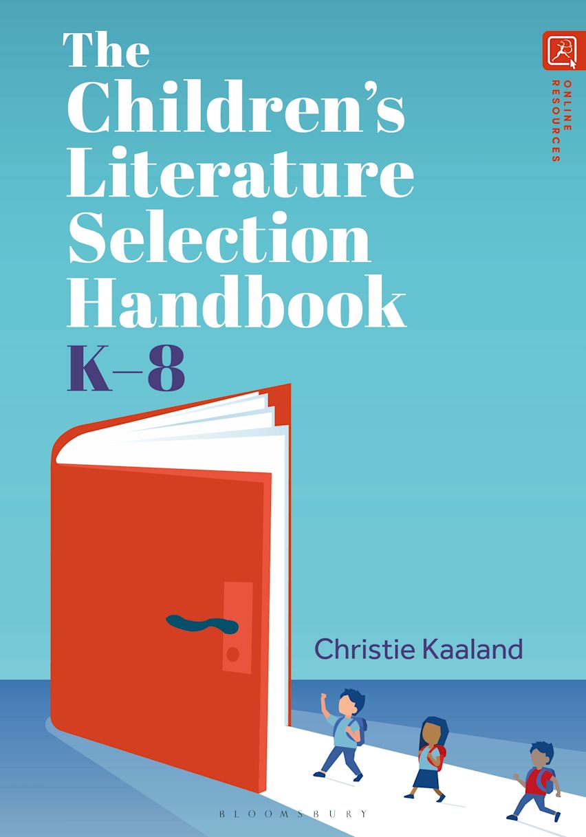 Cover of The Children's Literature Selection Handbook, K–8 by Dr. Christie Kaaland